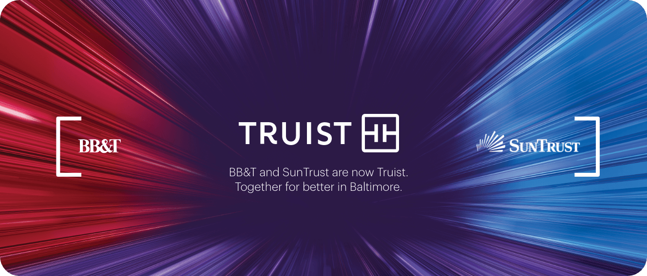 BB&T and SunTrust are now Truist. Together for better in Baltimore.